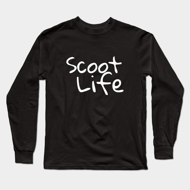 Scoot Life Long Sleeve T-Shirt by Catchy Phase